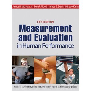 Measurement and Evaluation in Human Performance - James R. Jr. Morrow, Dale P. Mood, James G. Disch, Minsoo Kang