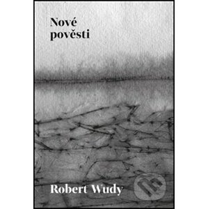 Nové pověsti - Robert Wudy