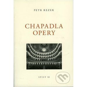 Chapadla opery - Petr Rezek