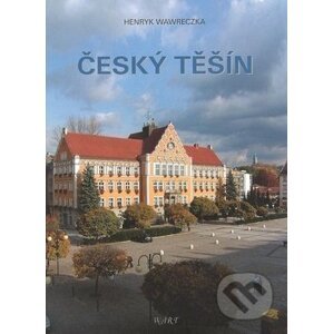 Český Těšín - Henryk Wawreczka