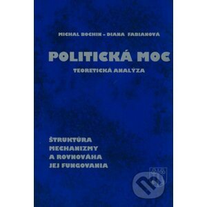Politická moc - Michal Bochin, Diana Fabianová
