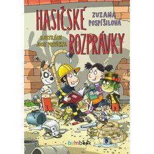 Hasičské rozprávky - Zuzana Pospíšilová, Josef Pospíchal (ilustrátor)