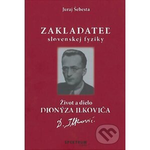 Zakladateľ slovenskej fyziky - Juraj Šebesta