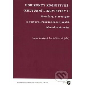 Horizonty kognitivně - kulturní lingvistiky II. - Lucie Šťasná