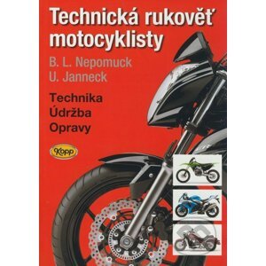 Technická rukověť motocyklisty - Bernd L. Nepomuck, Udo Janneck