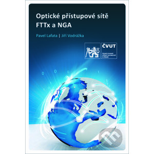 Optické přístupové sítě a přípojky FTTx a NGA - Pavel Lafata