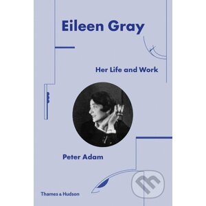 Eileen Gray - Peter Adam