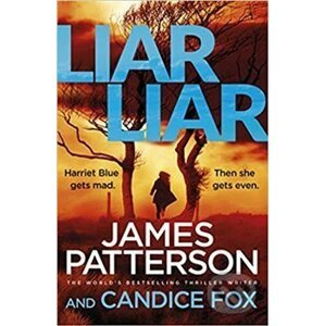 Liar Liar: Harriet Blue 3 - James Patterson