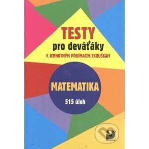 Testy pro deváťáky Matematika 515 úloh - Martin Dytrych, Jakub Dytrych