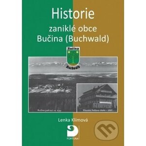 Historie zaniklé obce Bučina (Buchwald) - Lenka Klímová