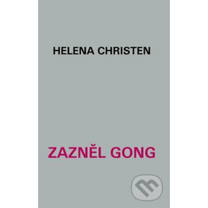 Zazněl gong - Helena Christen