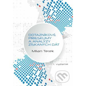 Dotazníkové prieskumy a analýzy získaných dát - Milan Terek