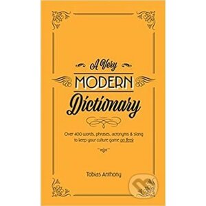 A Very Modern Dictionary - Tobias Anthony