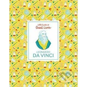 Leonardo Da Vinci: Little Guides to Great Lives - Laurence King Publishing