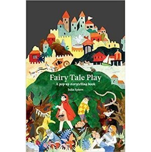 Fairy Tale Play: A pop-up storytelling book - Laurence King Publishing