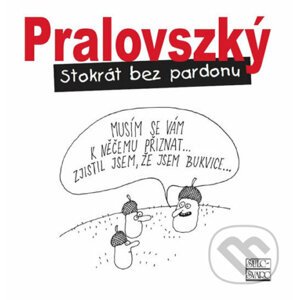Stokrát bez pardonu - Boris Pralovszký, Boris Pralovszký (Ilustrácie)