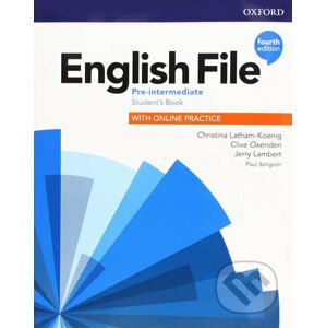English File: Pre-Intermediate: Student's Book with Online Practice - Clive Oxenden, Christina Latham-Koenig