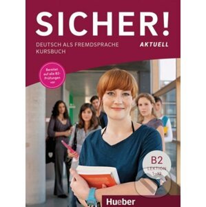 Sicher! aktuell B2 - Kursbuch - Michaela Perlmann-Balme, Susanne Schwalb