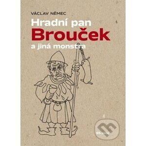 Hradní pan Brouček a jiná monstra - Václav Němec