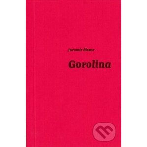 Gorolina - Jaromír Šlosar