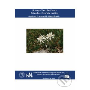 Botany - Vascular Plants/Botanika - Cievnaté rastliny - Ema Gojdičová, Pavol Mártonfi, Lenka Mártonfiová