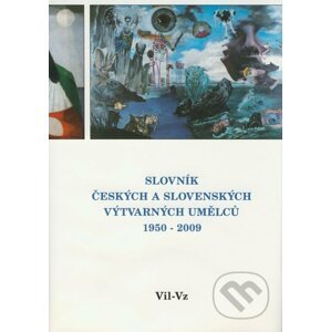 Slovník českých a slovenských výtvarných umělců 1950 - 2009 (Vil-Vz) - Výtvarné centrum Chagall