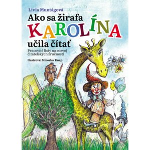 Ako sa žirafa Karolína učila čítať (pracovný zošit) - Lívia Muntágová, Miroslav Knap (ilustrácie)