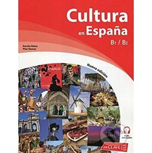 Cultura en Espana: Libro B1-B2 + audio - Amalia Balea, Pilar Ramos