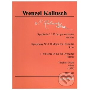 Symfónia č. 1 D dur pre orchester - Wenzel Kallusch