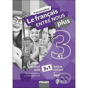 Le francais Entre Nous plus 3 - Pracovní sešit A2 - Fraus