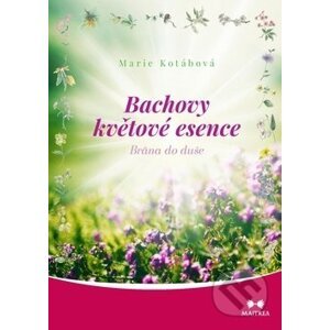 Bachovy květové esence - Marie Kotábová