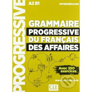 Grammaire progressive du francais des affaires: Livre - Jean-Luc Penfornis