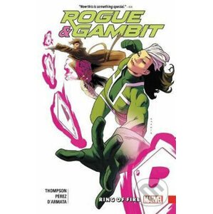 Rogue & Gambit: Ring Of Fire - Kelly Thompson