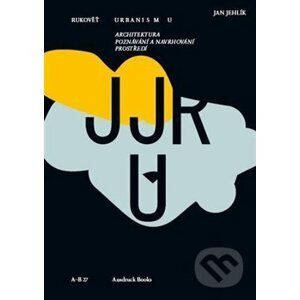 Rukověť urbanismu - Jan Jehlík