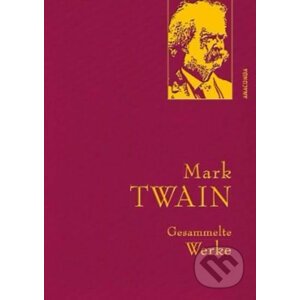 Gesammelte Werke: Mark Twain - Mark Twain