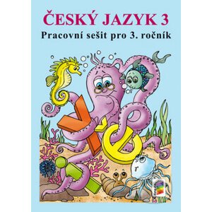 Český jazyk 3 Pracovní sešit pro 3. ročník - Lenka Dočkalová