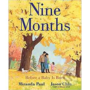 Nine Months: Before a Baby Is Born - Miranda Paul