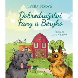 Dobrodružství Fany a Beryho - Ivana Fexová, Lucie Vávrová (ilustrátor)