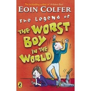 The Legend of the Worst Boy in the World - Eoin Colfer