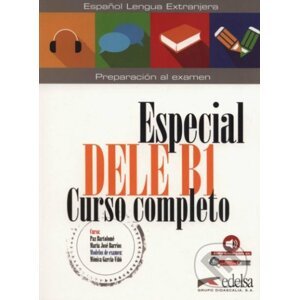 Especial DELE B1 Curso completo - libro + audio - Monica Garcia-Vino, Maria Jose Barrios a kol.