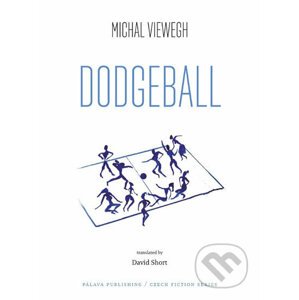 Dodgeball - Michal Viewegh
