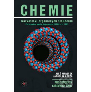 Chemie: Názvosloví organických sloučenin - Aleš Mareček, Jaroslav Honza