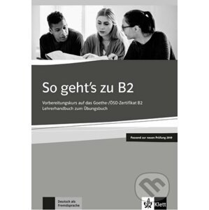 So geht's zu B2: Lehrerhandbuch B2 - Adalbert Mazur, Uta Loumiotis