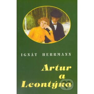 Artur a Leontýna - Ignát Herrmann