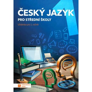 Český jazyk 1 - učebnice pro SŠ - Taktik