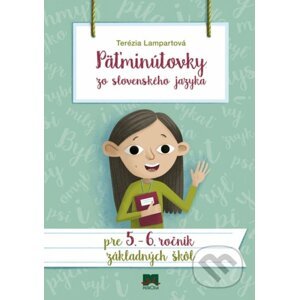 Päťminútovky zo slovenského jazyka pre 5. a 6. ročník základných škôl - Terézia Lampartová