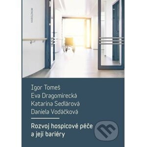 E-kniha Rozvoj hospicové péče a její bariéry - Igor Tomeš a kolektiv