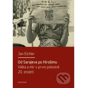 E-kniha Od Sarajeva po Hirošimu - Jan Eichler
