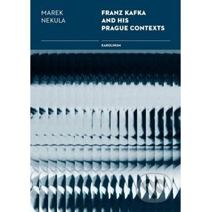 E-kniha Franz Kafka and his Prague Contexts - Marek Nekula