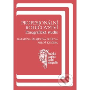 E-kniha Profesionální rodičovství - Katarína Búšová Šmajdová, Miloš Kučera